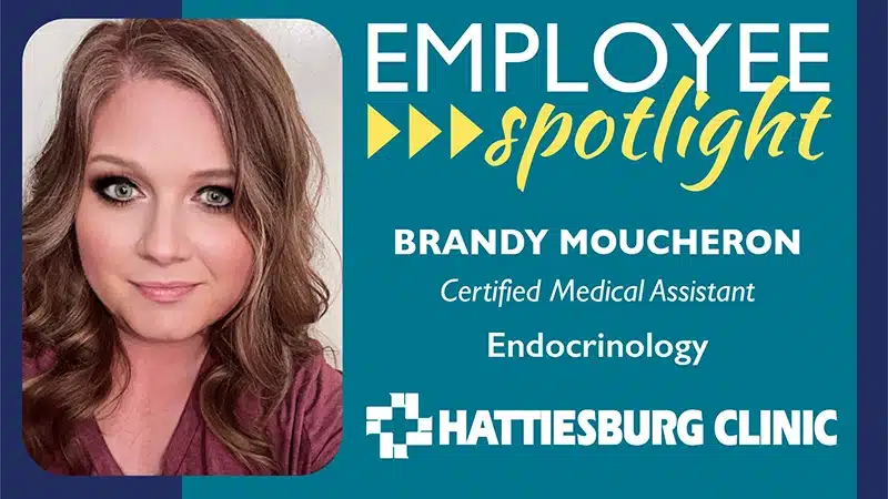 Hattiesburg Clinic - Employee Spotlight, Brandy Moucheron