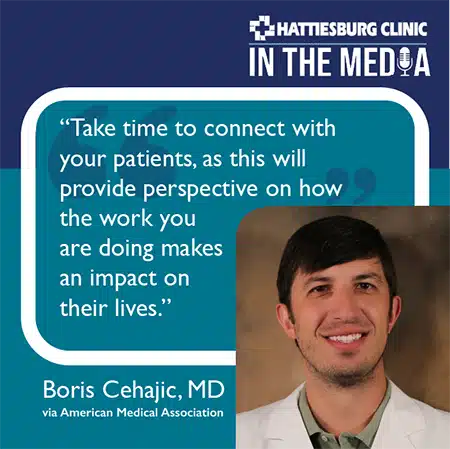 Boris Cehajic, MD, a general surgeon with Hattiesburg Clinic Surgery, recently discussed his specialty with the American Medical Association.