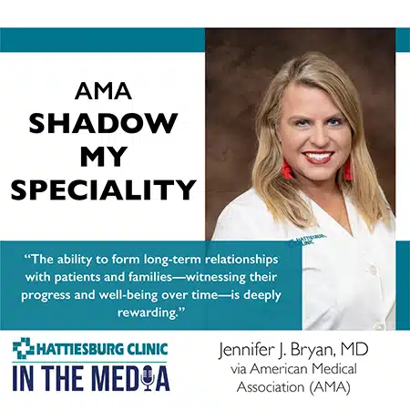 Hattiesburg Clinic Flowood Primary Care In the Media Jennifer J. Bryan, MD