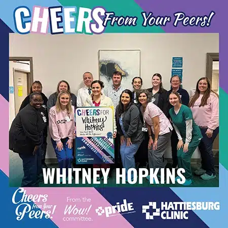 Hattiesburg Clinic Arthritis Center West Whitney Hopkins Receives Cheers from Your Peers Recognition