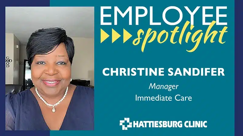 Hattiesburg Clinic Immediate Care Christine Sandifer Employee Spotlight