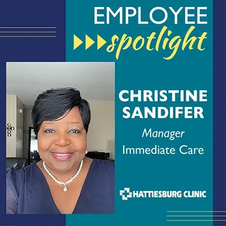 Hattiesburg Clinic Immediate Care Christine Sandifer Employee Spotlight