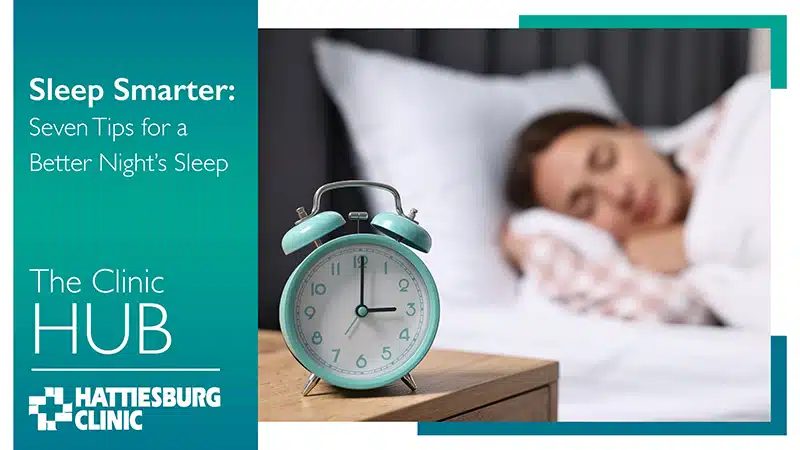 Hattiesburg Clinic Sleep Medicine Blog Sleep Smarter