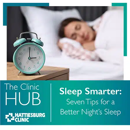 Hattiesburg Clinic Sleep Medicine Blog Sleep Smarter