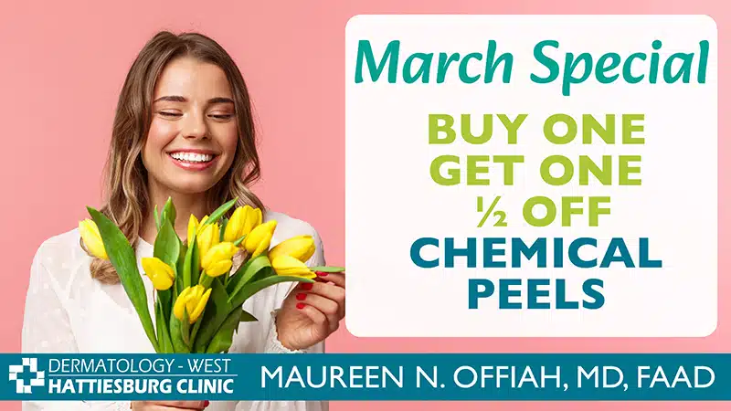 Hattiesburg Clinic Dermatology West March Special